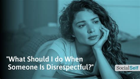 if someone treats you badly|16 Ways to Respond When Someone is Disrespectful .